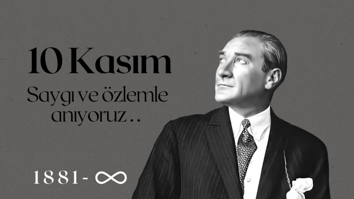 10 Kasım Atatürk’ü Anma 